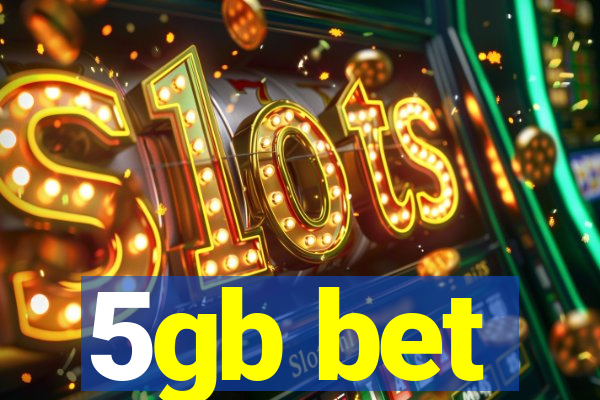 5gb bet