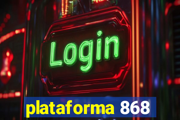 plataforma 868