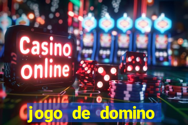 jogo de domino valendo dinheiro real