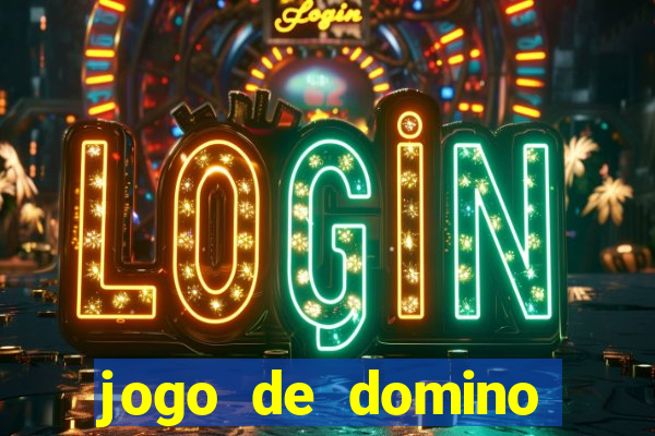 jogo de domino valendo dinheiro real