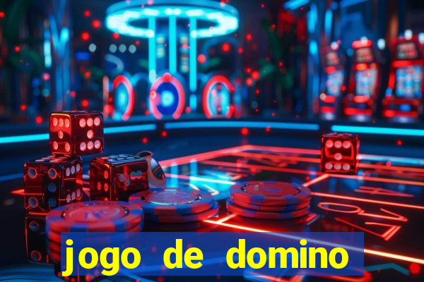 jogo de domino valendo dinheiro real