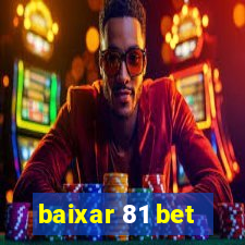 baixar 81 bet