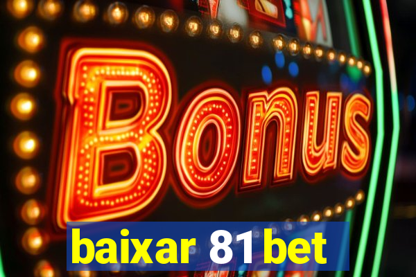 baixar 81 bet