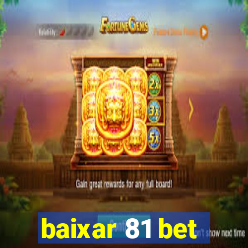 baixar 81 bet