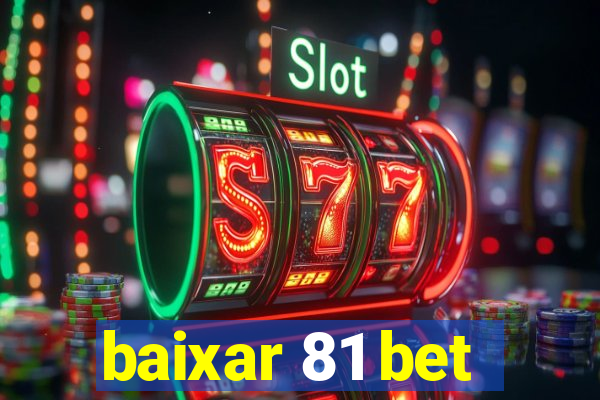 baixar 81 bet