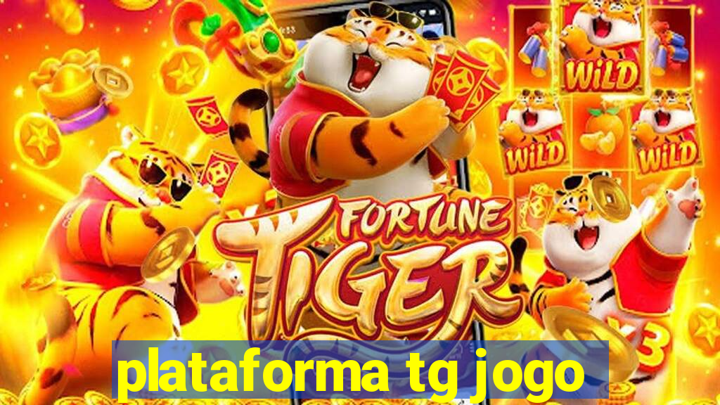 plataforma tg jogo