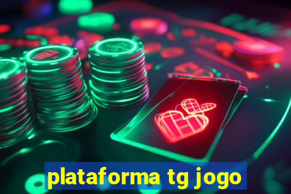 plataforma tg jogo