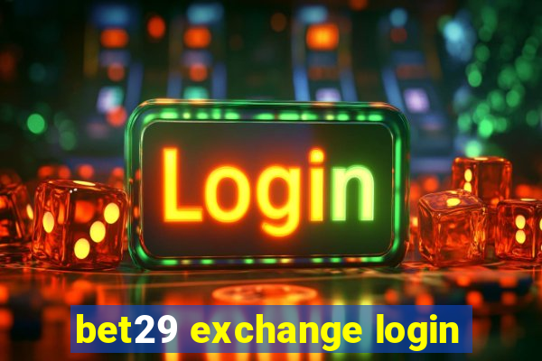 bet29 exchange login