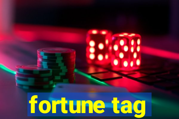 fortune tag