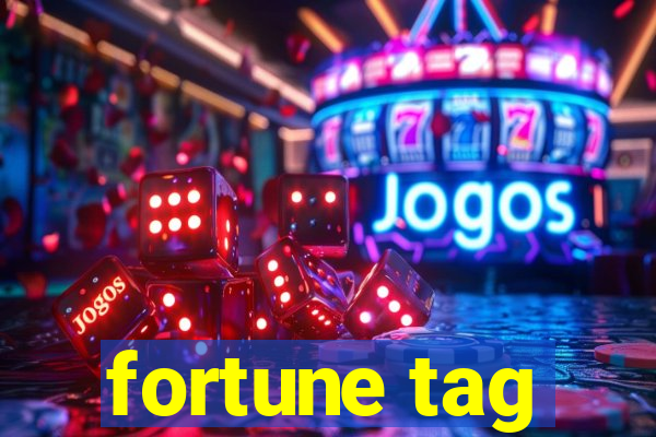 fortune tag