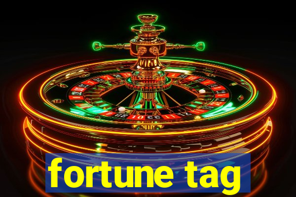 fortune tag