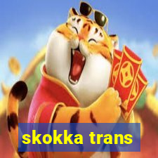 skokka trans