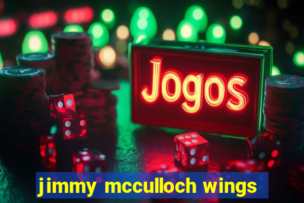 jimmy mcculloch wings