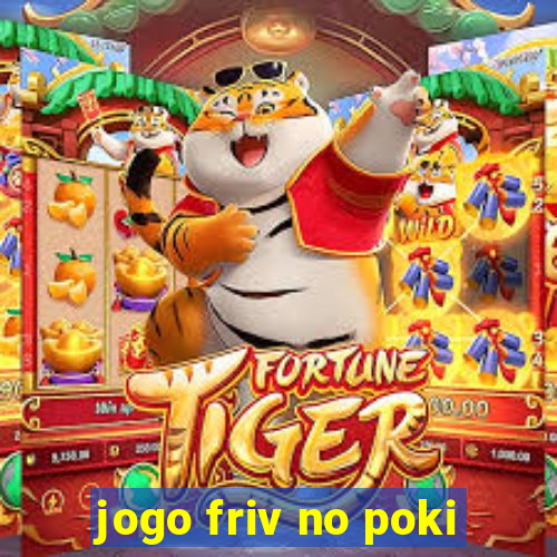 jogo friv no poki