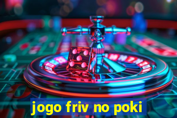 jogo friv no poki