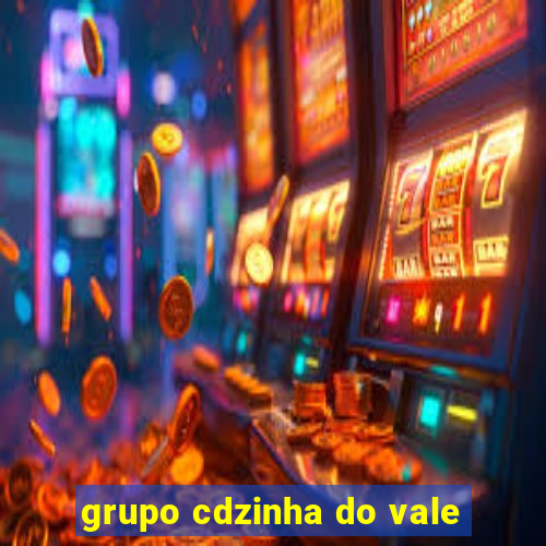 grupo cdzinha do vale