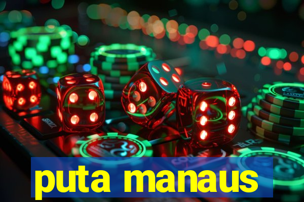 puta manaus