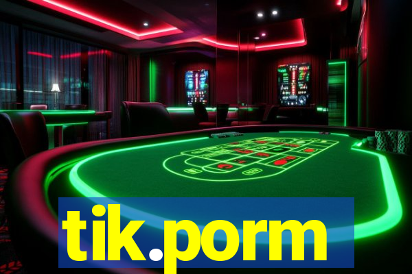 tik.porm