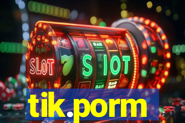 tik.porm