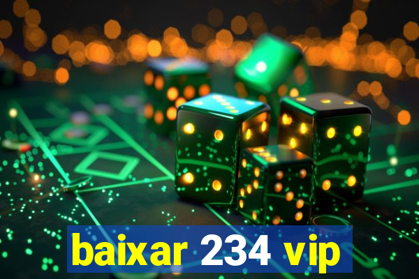 baixar 234 vip