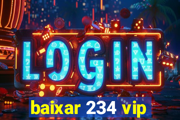 baixar 234 vip