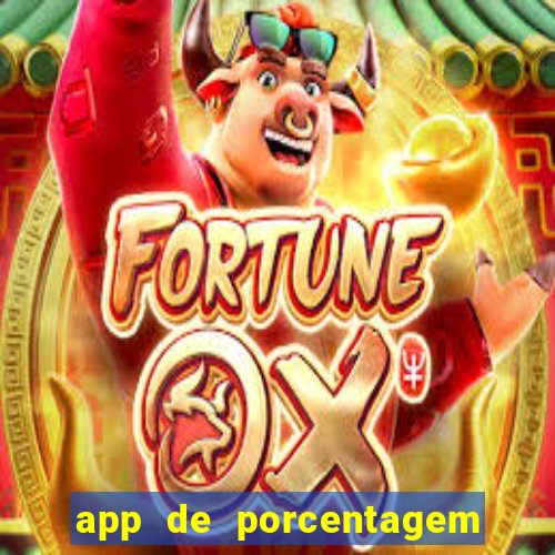 app de porcentagem de jogos slots