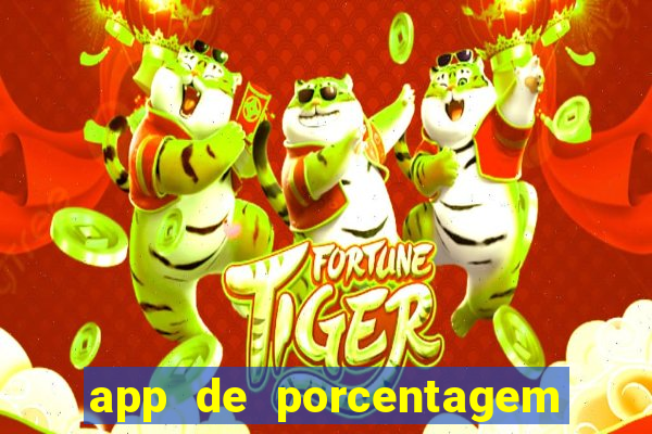 app de porcentagem de jogos slots