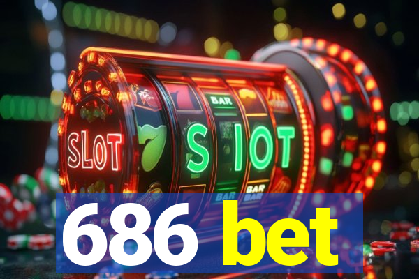 686 bet