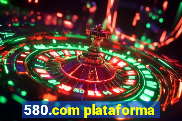 580.com plataforma