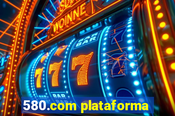 580.com plataforma