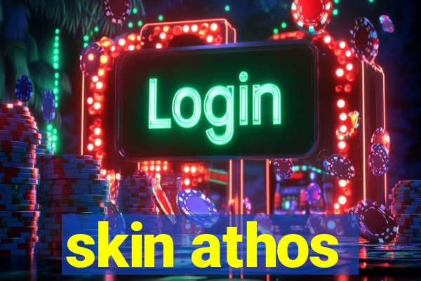 skin athos