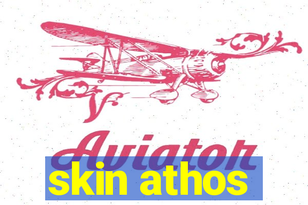 skin athos