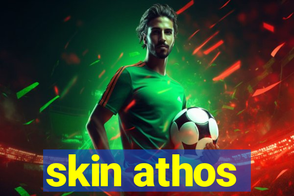 skin athos