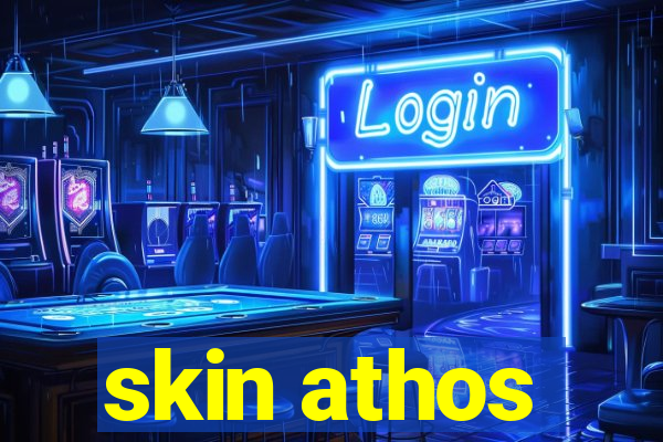 skin athos