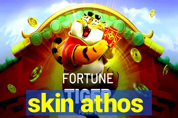 skin athos