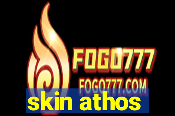 skin athos