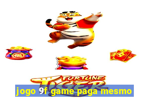 jogo 9f game paga mesmo