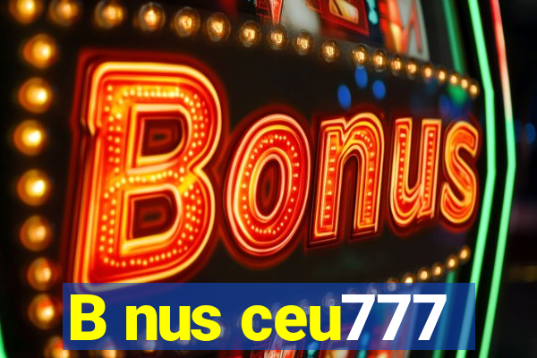 B nus ceu777