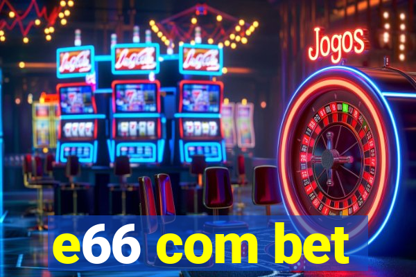 e66 com bet