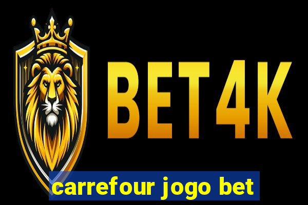 carrefour jogo bet