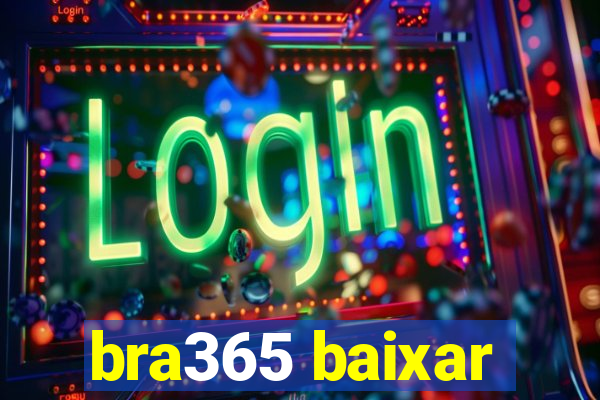 bra365 baixar