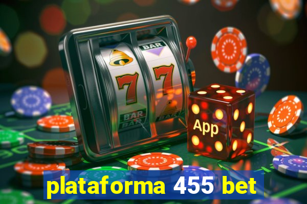 plataforma 455 bet