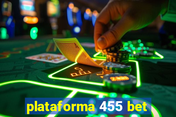 plataforma 455 bet