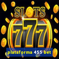 plataforma 455 bet