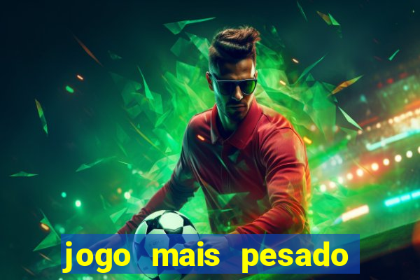 jogo mais pesado da play store