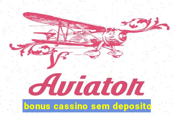 bonus cassino sem deposito