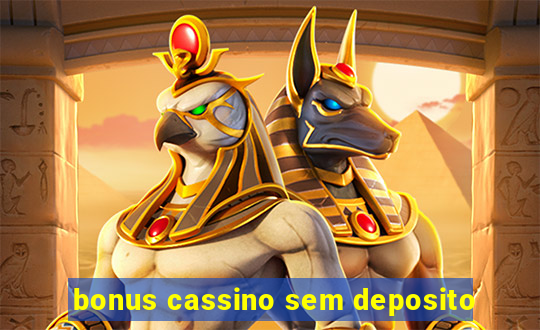 bonus cassino sem deposito