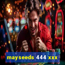 mayseeds 444 xxx