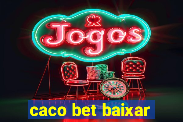 caco bet baixar