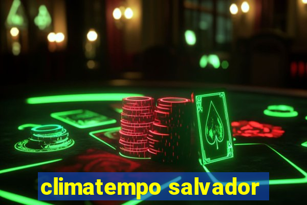 climatempo salvador